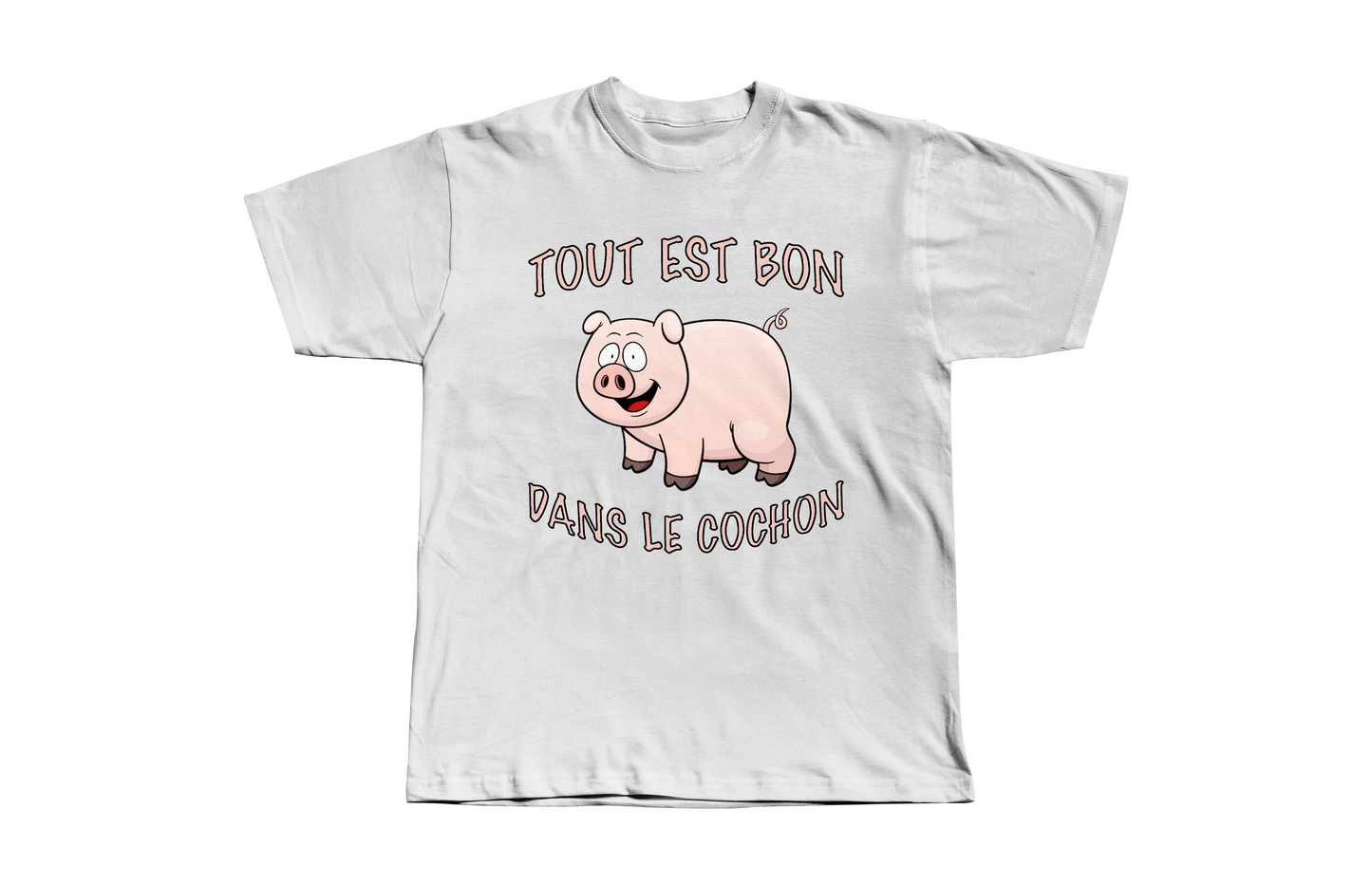 T-Shirt Tout Est Bon Dans Le Cochon