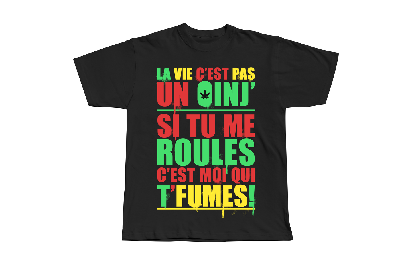 T-Shirt La Vie C'est Pas Un Oinj