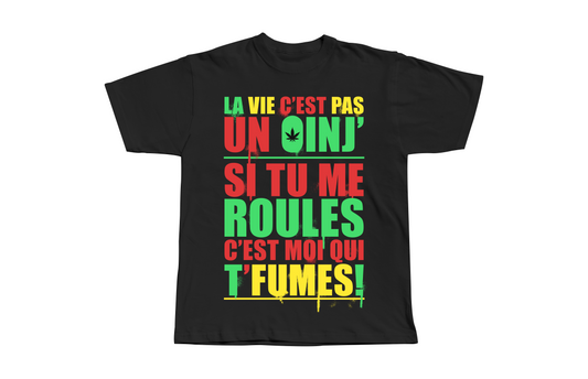 T-Shirt La Vie C'est Pas Un Oinj