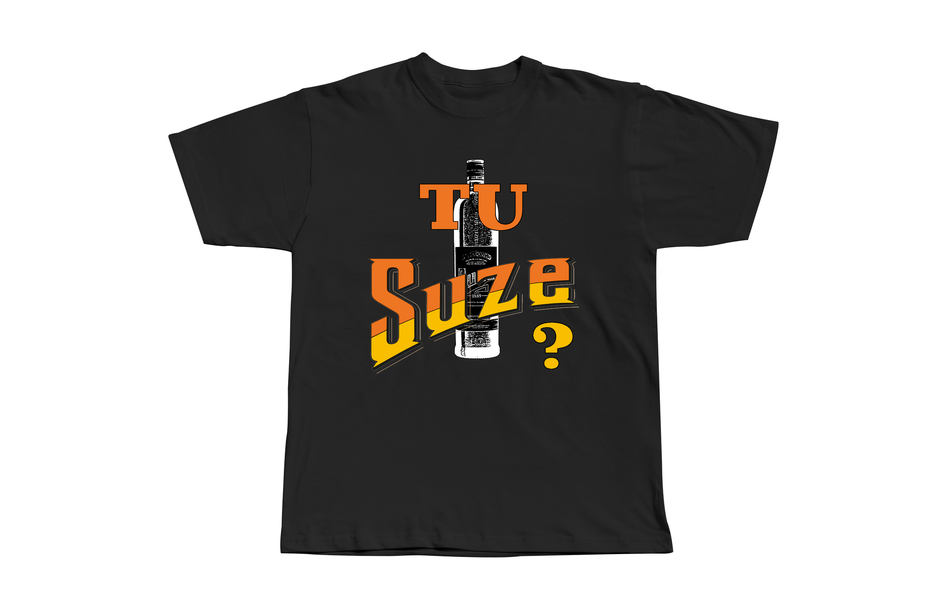 T-shirt Tu Suze ? 